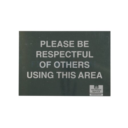 Prison Sign  Please Be Respectful